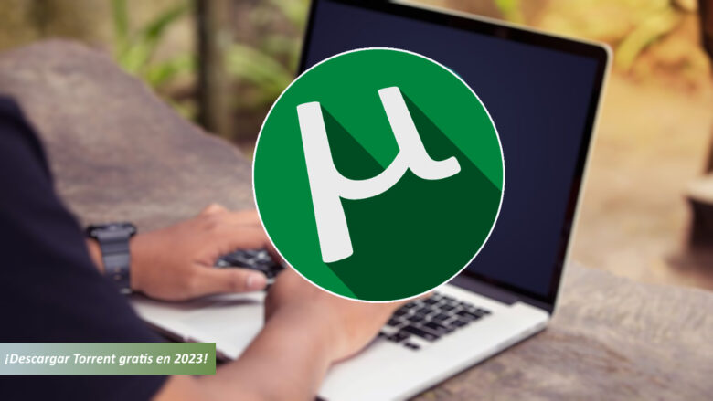 Descargar Torrent gratis en 2023