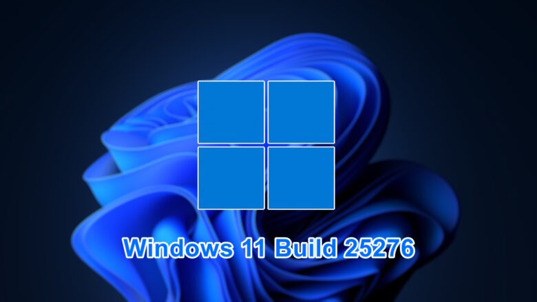 Windows 11 Build 25276