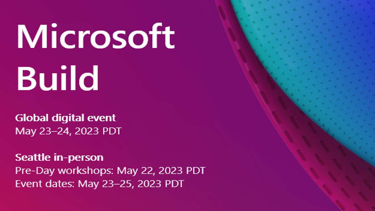 Filtrada la fecha del Evento Microsoft Build 2023