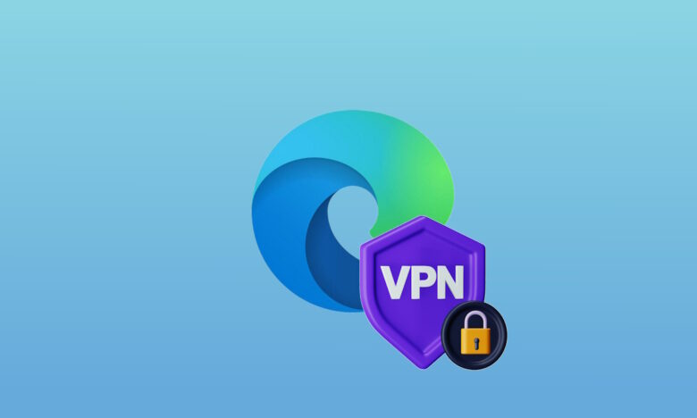 La VPN de Microsoft Edge ofrecerá 5 GB de datos por usuario