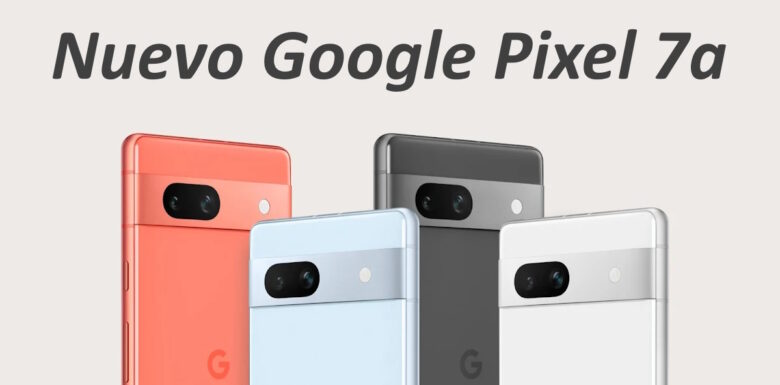 Nuevo Google Pixel 7a