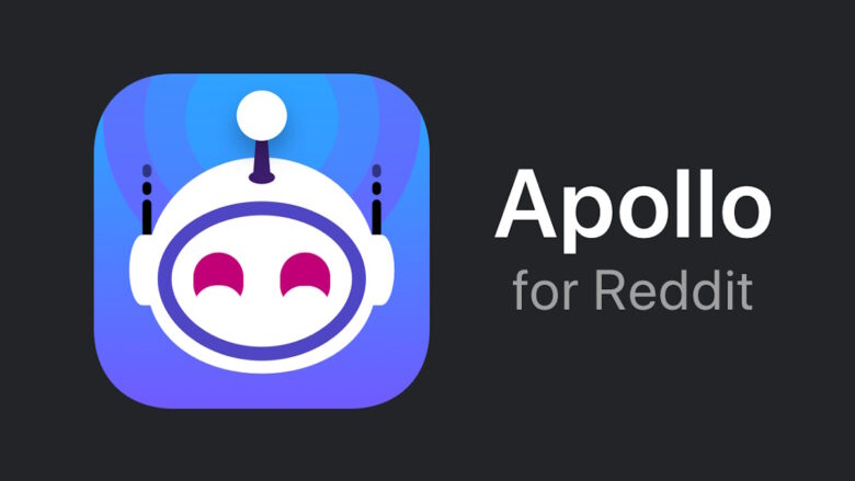 Apollo, la app de Reddit en iOS, cerrará por aumento de precios de API