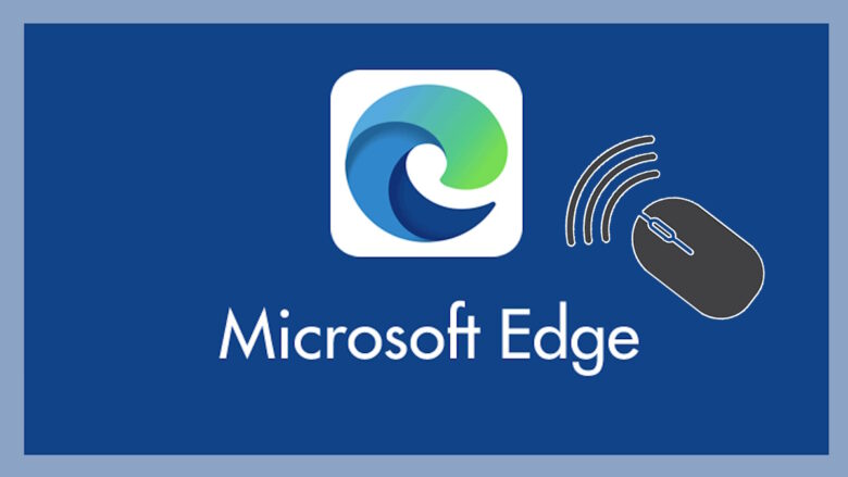 Cómo habilitar los gestos del mouse en Microsoft Edge