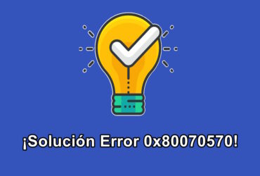Solución al Error 0x80070570 en Windows