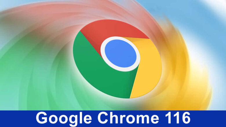Google Chrome 116