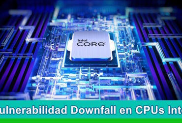 Vulnerabilidad Downfall en CPUs Intel
