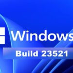 Windows 11 Build 23521