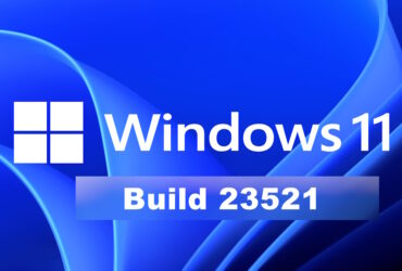 Windows 11 Build 23521