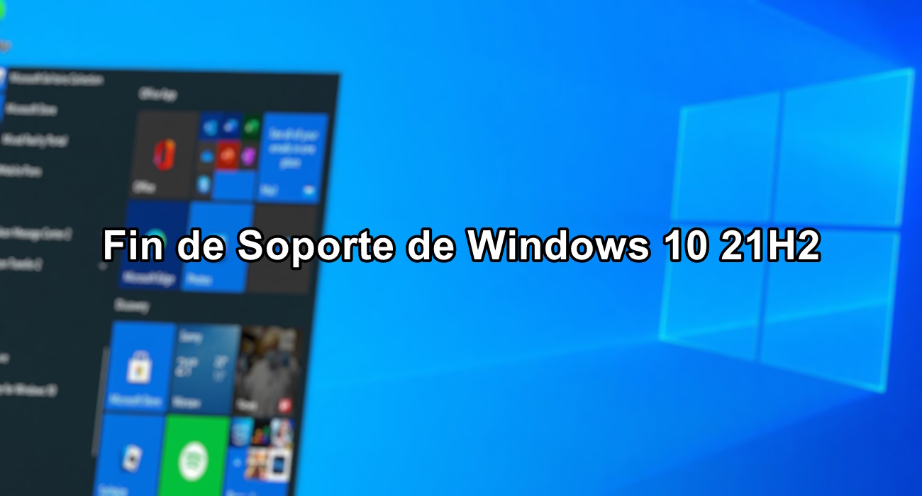 ¡Urgente! Fin de Soporte de Windows 10 21H2