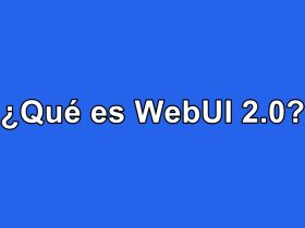 ¿Qué es WebUI 2.0?