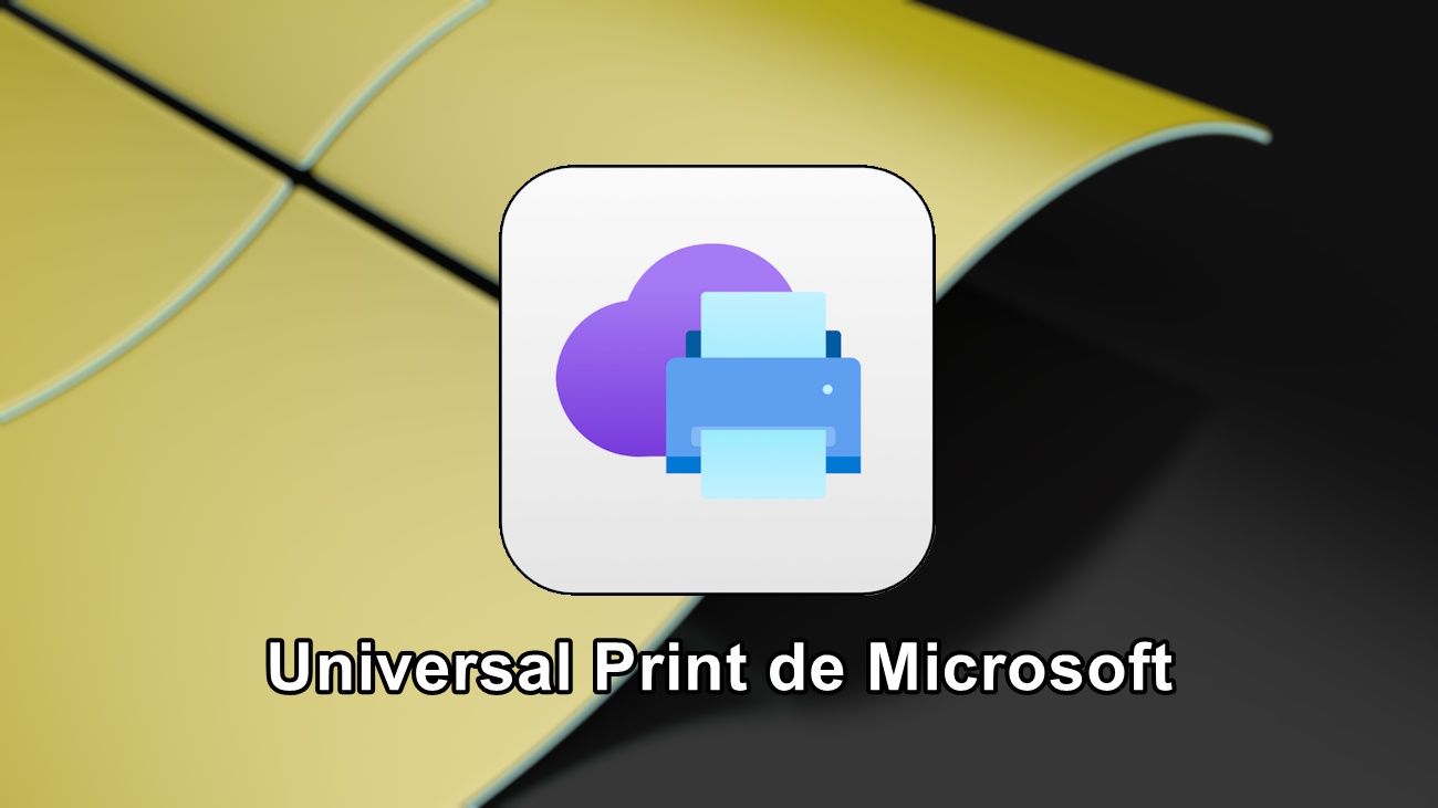 Universal Print: La revolución de la impresión sin servidores