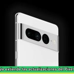 Google extiende las actualizaciones del Pixel 6 y 7