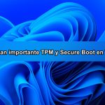 TPM y Secure Boot en Windows 11