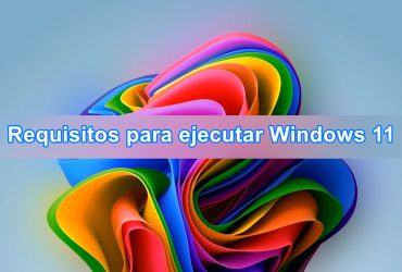 Requisitos para ejecutar Windows 11