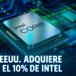 EEUU. adquiere el 10% de Intel