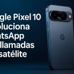 El Google Pixel 10 tendrá llamadas satelitales