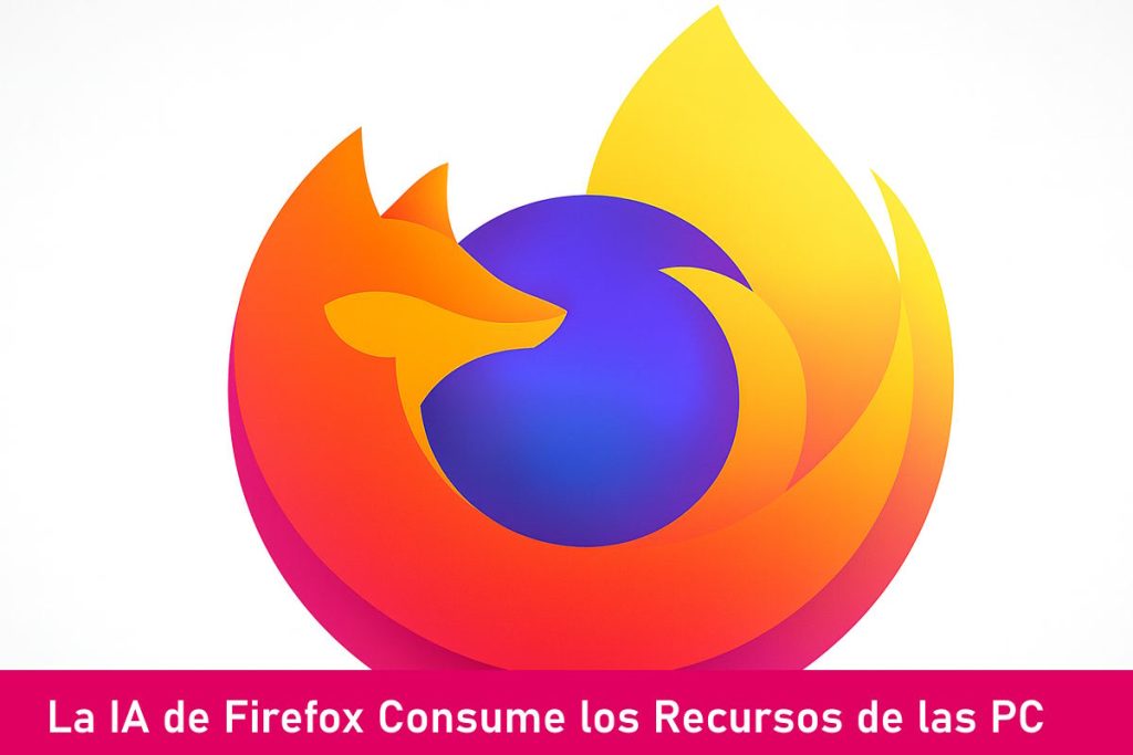 La IA de Firefox consume los recursos de las PC