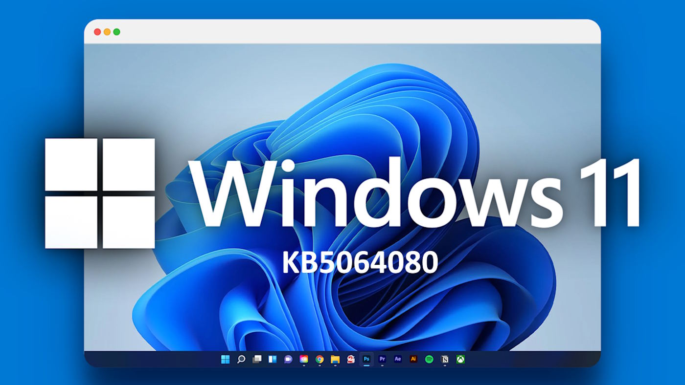 Windows 11 KB5064080 