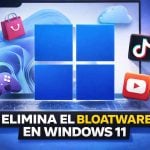 Cómo eliminar bloatware en Windows 11
