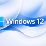La verdad sobre el lanzamiento de Windows 12
