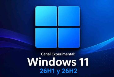 Canal Experimental para Windows 11 26H1 y 26H2