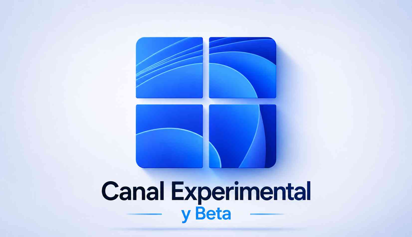 Microsoft actualiza el Canal Experimental y Beta de Windows 11